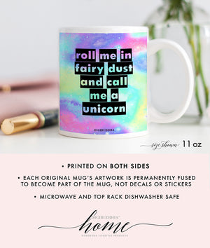 Roll Me In Fairy Dust And Call Me A Unicorn Mug