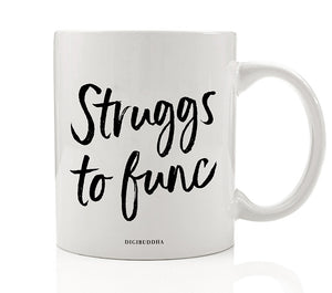 Struggs to Func Mug