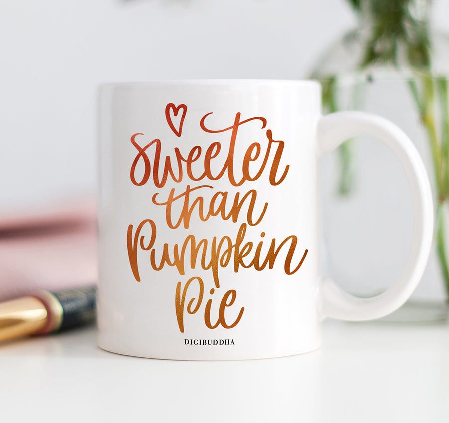 Sweeter Than Pumpkin Pie Mug