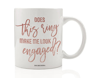 Does This Ring Make Me Look Engaged? Mug