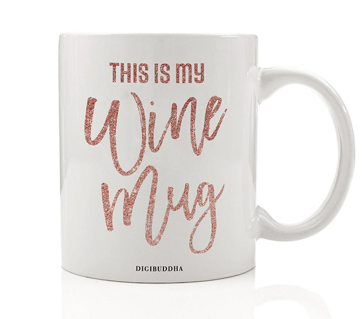 This Is My Wine Mug