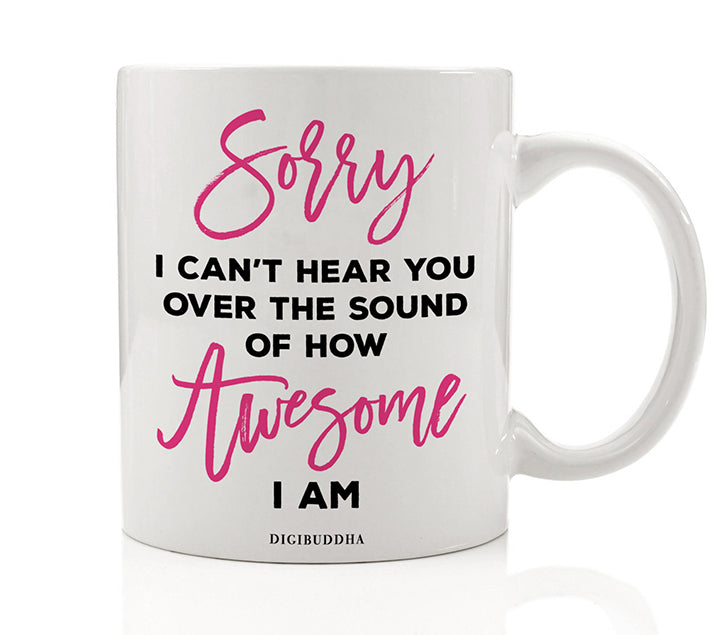 The Sound Of How Awesome I Am Mug