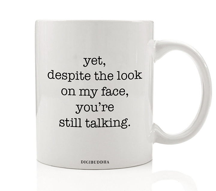 You're Still Talking Mug