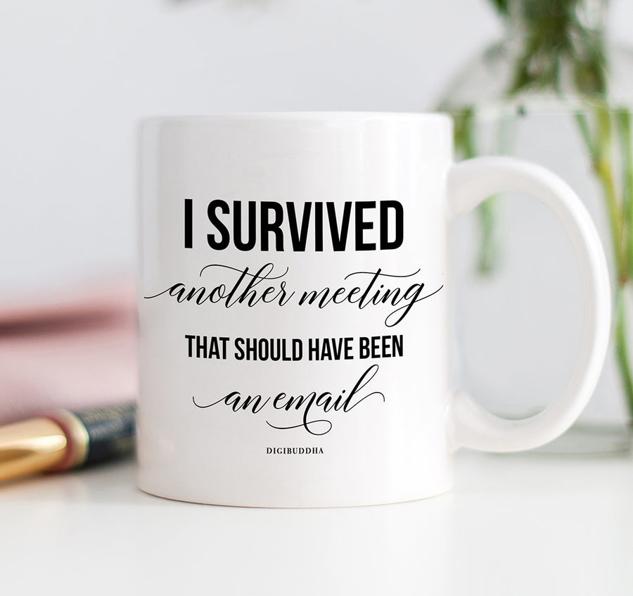 Survived Another Meeting Mug