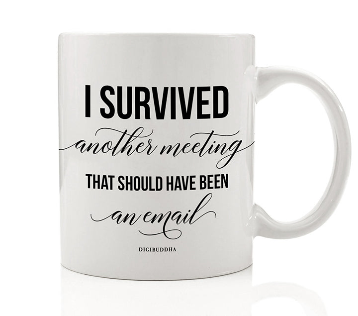 Survived Another Meeting Mug