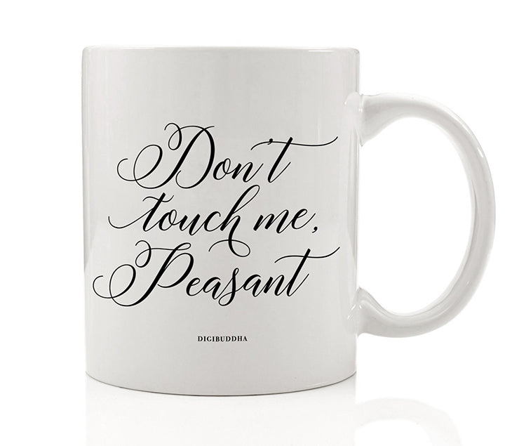 Don't Touch Me Peasant Mug