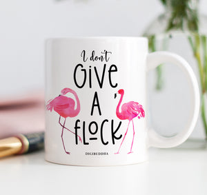 I Don't Give A Flock Mug