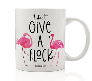 I Don't Give A Flock Mug