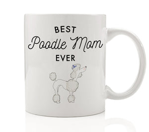 Best Poodle Mom Ever Mug