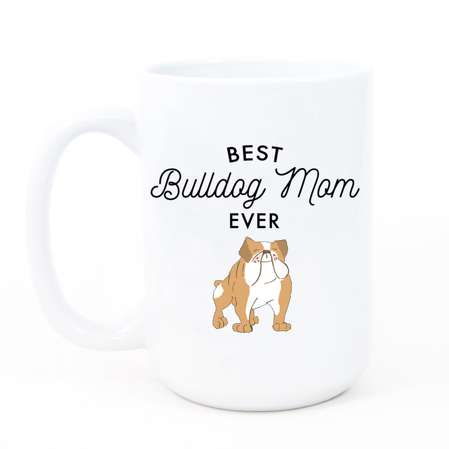 Best Bulldog Mom Ever Mug
