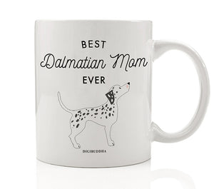 Best Dalmatian Mom Ever Mug