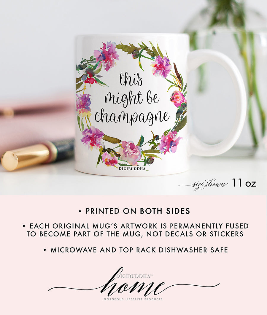 This Might Be Champagne Mug