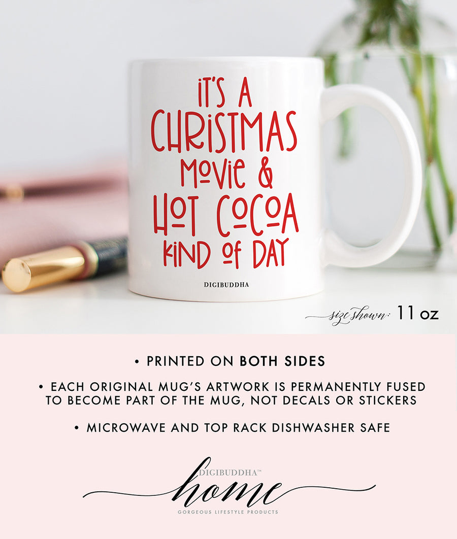 Red, playful and festive text "It's a Christmas movie & hot cocoa kind of day" on a white ceramic coffee mug by Digibuddha.