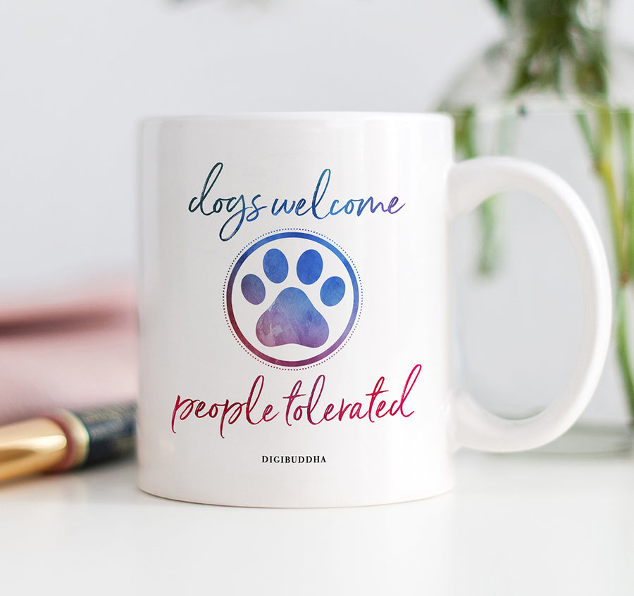 Dogs Welcome People Tolerated Mug