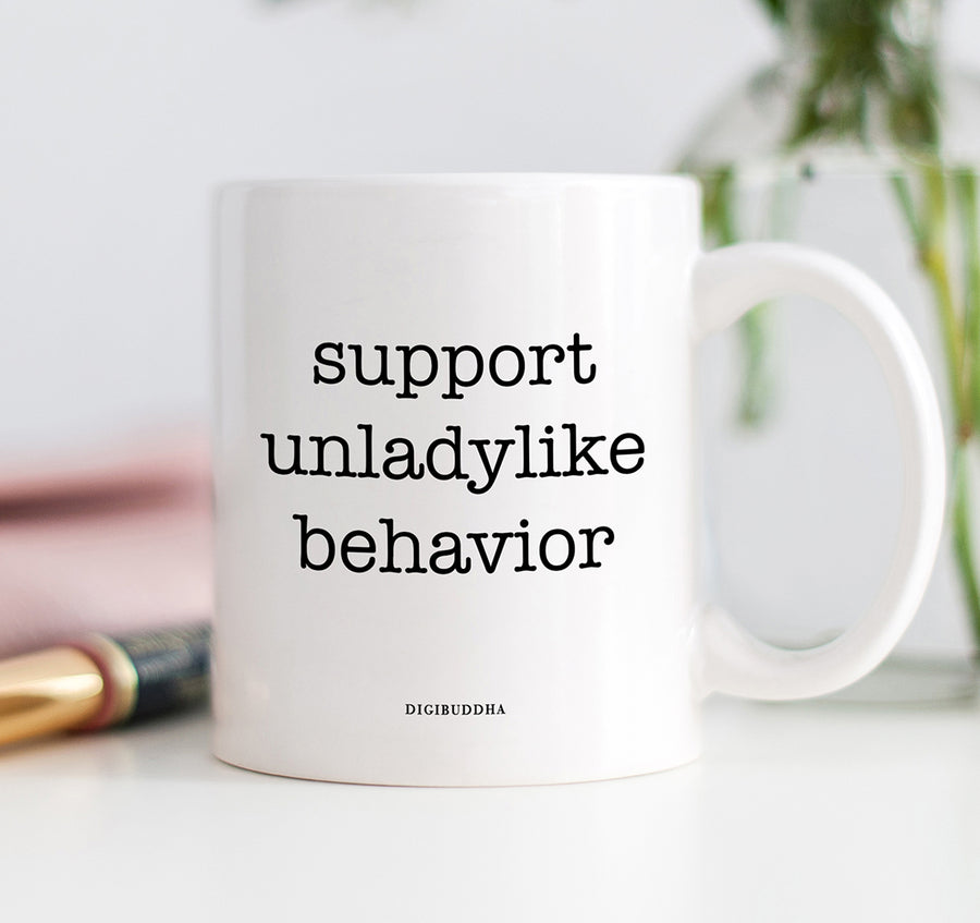 Support Unladylike Behavior Mug
