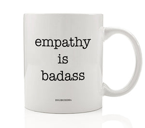 Empathy Is Badass Mug