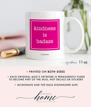 Kindness Is Badass Mug