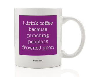 Punching People Is Frowned Upon Mug