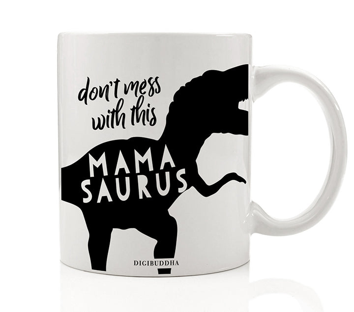 Family Gifts - Don't Mess With Mamasaurus - Mother's Day Gifts, Gifts For  Family Members, Christmas Gifts, Birthday Gifts