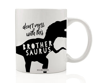 Don't Mess With This Brothersaurus Mug