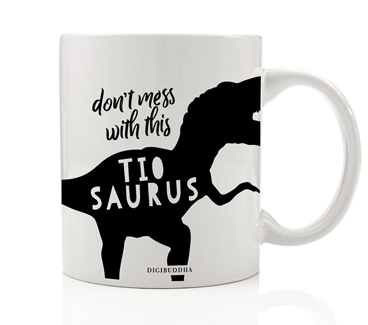 Don't Mess With This Tiosaurus Mug