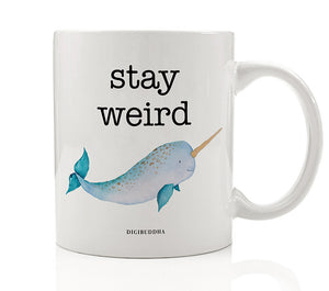 Stay Weird Mug