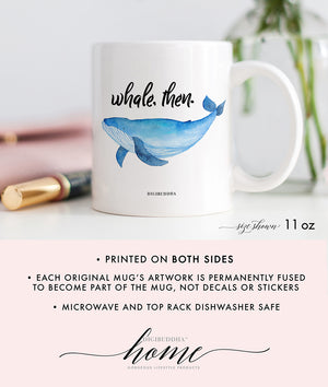 whale, then. Mug