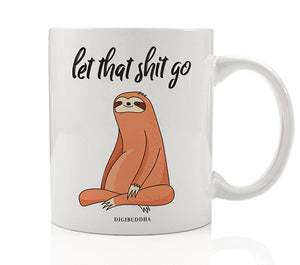 Let That Shit Go Mug