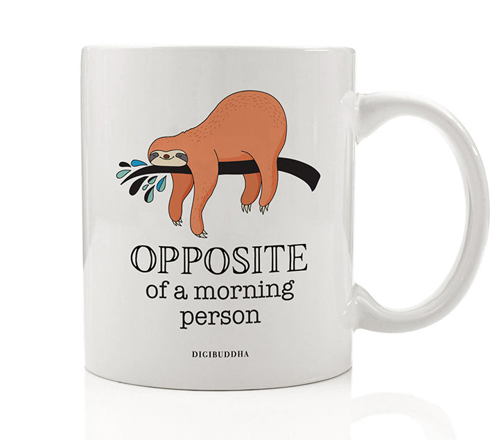 Opposite of a Morning Person Mug