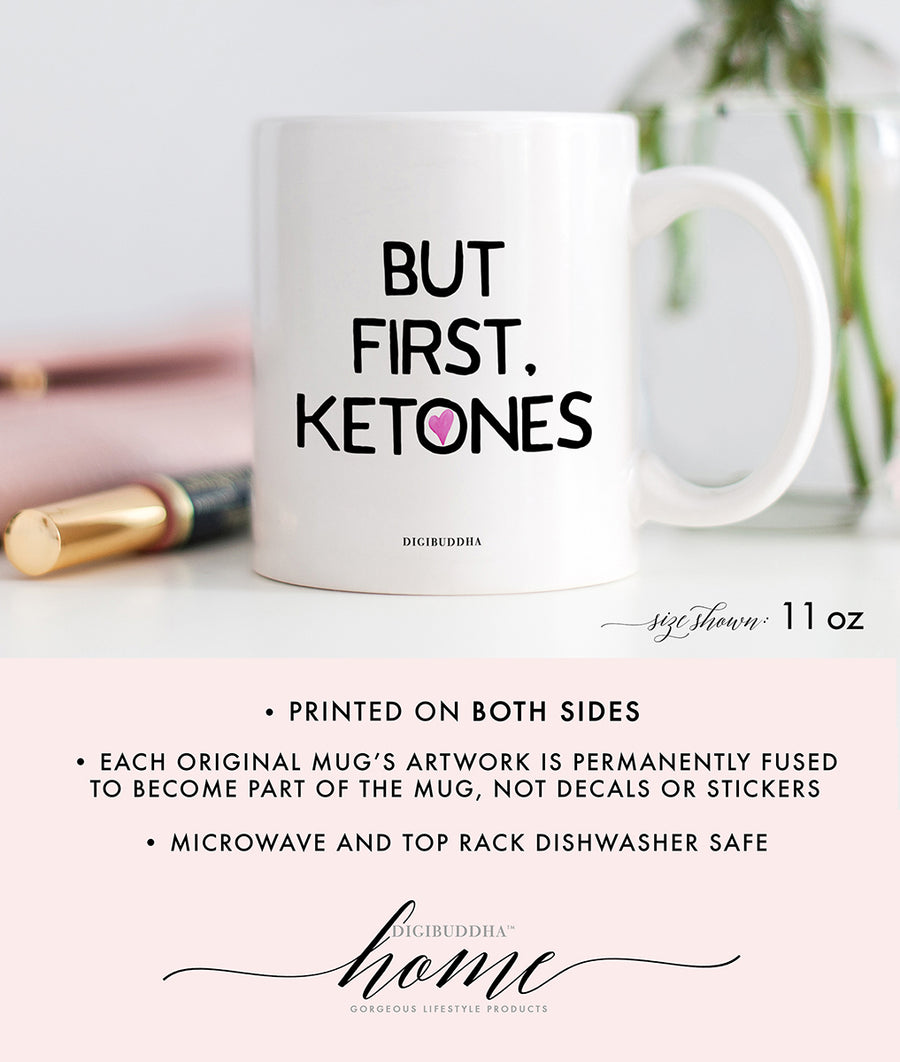 But First, Ketones Mug