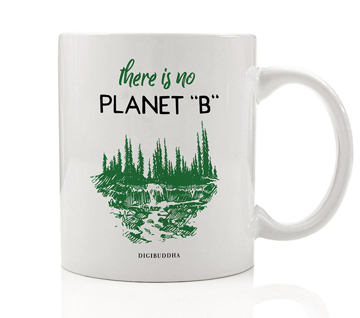 There Is No Planet "B" Mug