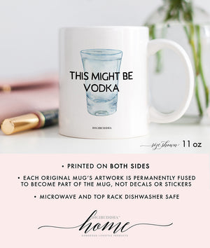 This Might Be Vodka Mug