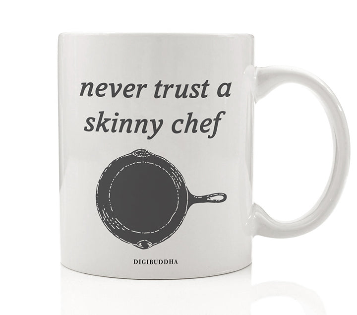 Never Trust A Skinny Chef Mug