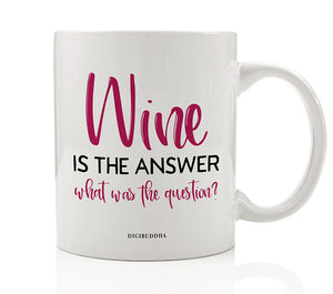 Wine Is The Answer Mug