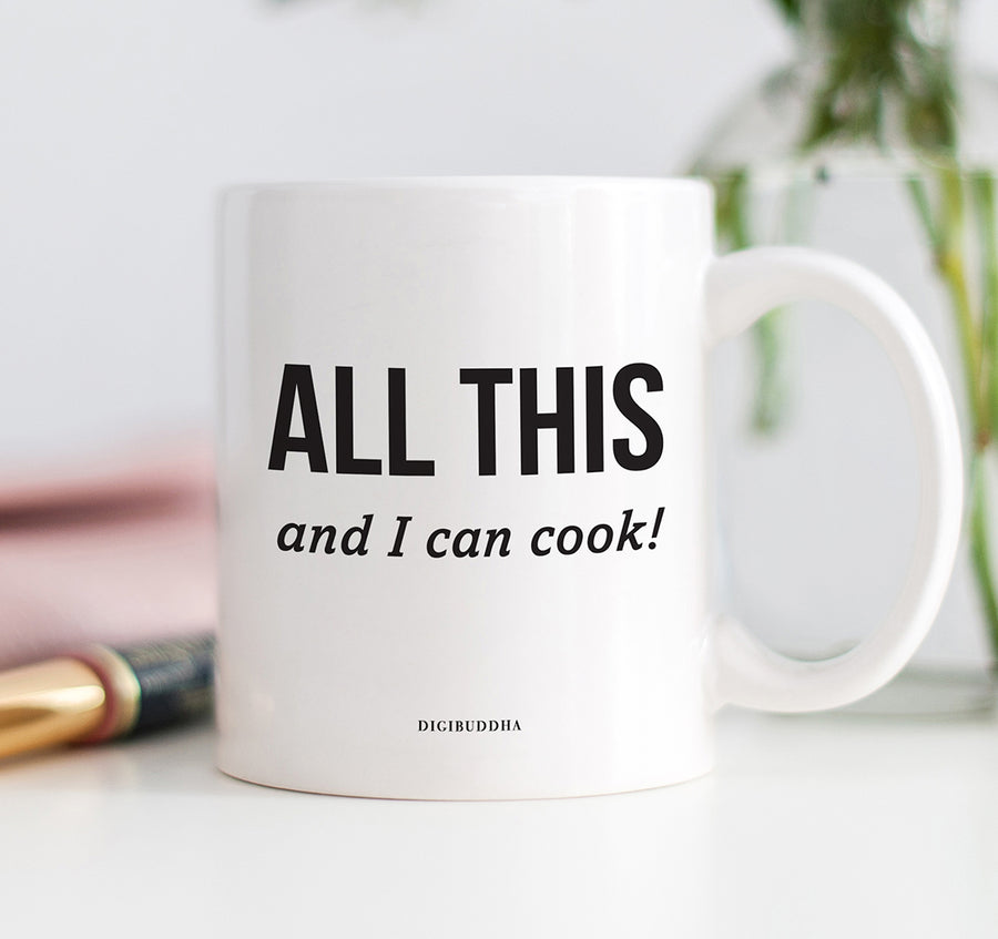 All This And I Can Cook Mug