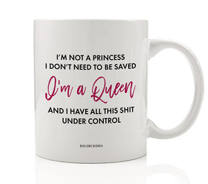 I'm A Queen Mug