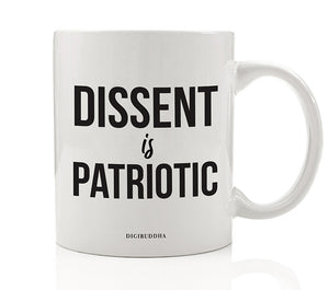 Dissent Is Patriotic Mug