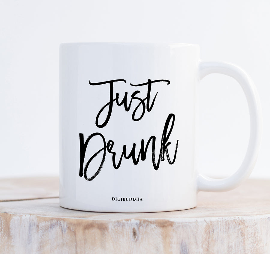 Just Drunk Mug