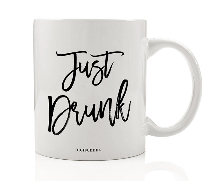 Just Drunk Mug