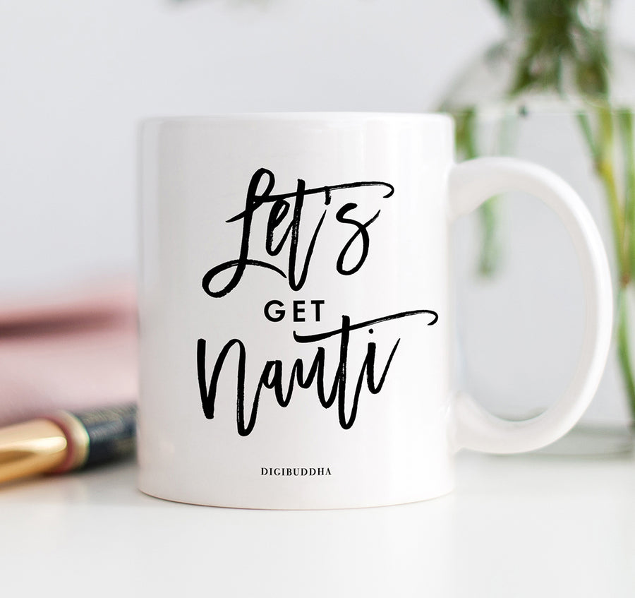 Let's Get Nauti Mug