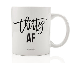 Thirty AF Mug