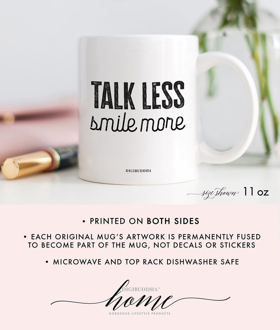 Talk Less Smile More Mug