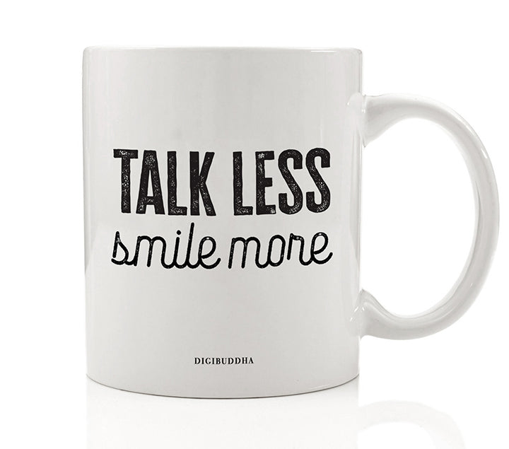 Talk Less Smile More Mug
