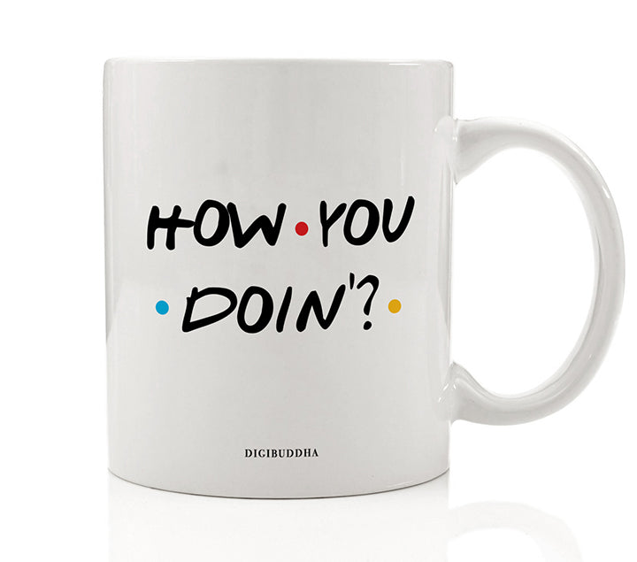 How You Doin'? Mug