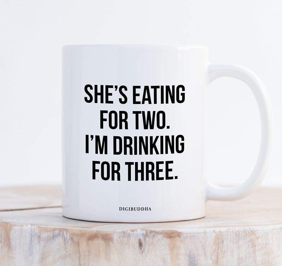 I'm Drinking For Three Mug