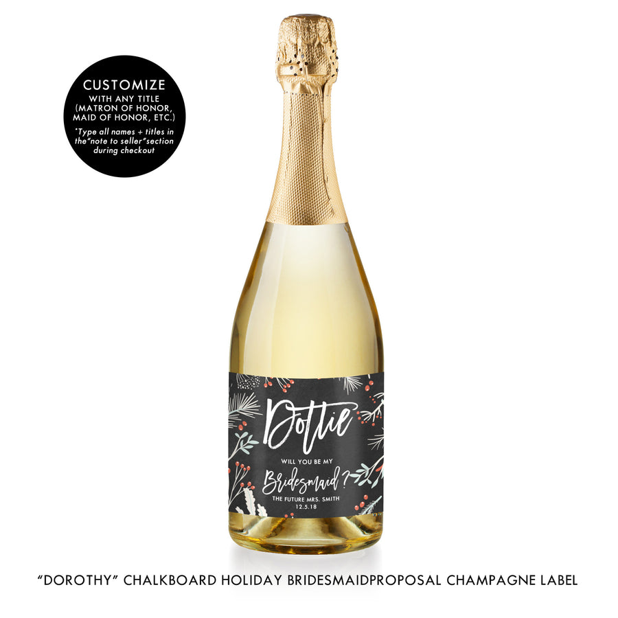 "Dorothy" Chalkboard Holiday Bridesmaid Proposal Champagne Labels