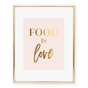 Food Is Love Foil Art Print