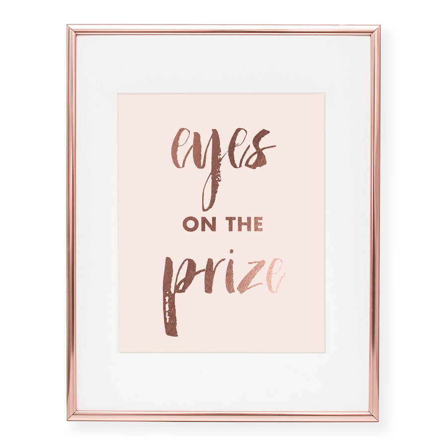 Eyes on the Prize Foil Art Print