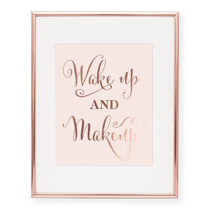 Wake Up and Makeup Foil Art Print