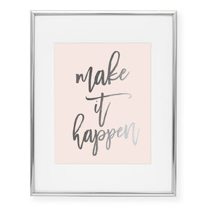 Make It Happen Foil Art Print